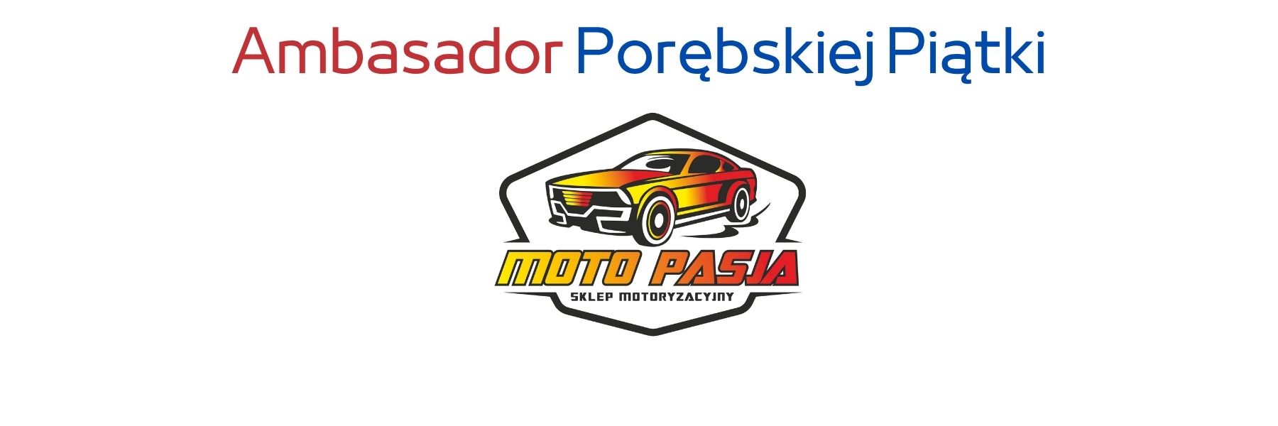 Moto Pasja I Sklep Motoryzacyjny Brzeszcze I Sklep Motoryzacyjny Polanka WIelka IAmbasador Porębskiej Piątki 5 Biegaj z Gminą Oświęcim I